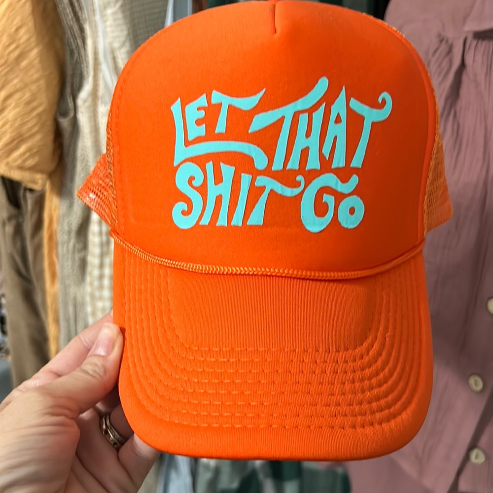 COPY - “Let That Sh*t Go” Trucker Hat